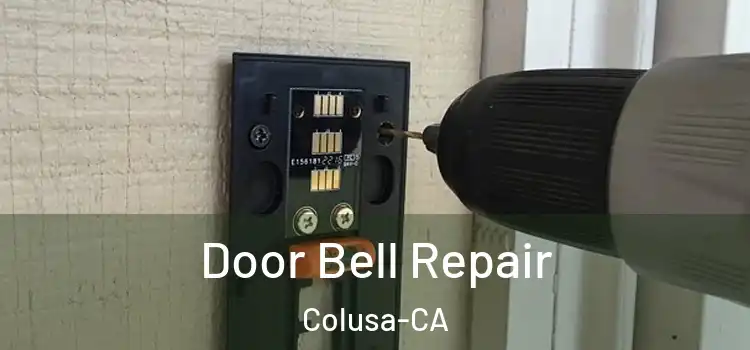  Door Bell Repair Colusa-CA